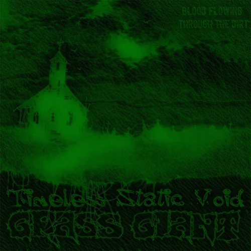 Grass Giant : Grass Giant - Timeless Static Void